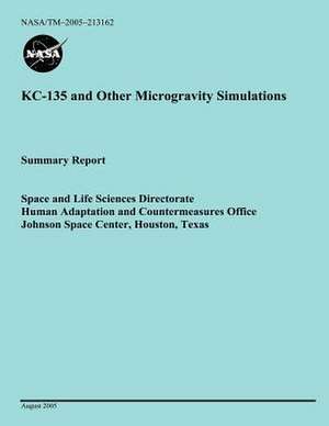 Kc-135 and Other Microgravity Simulations de National Aeronautics and Space Administr