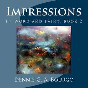 Impressions de Dennis G. a. Bourgo