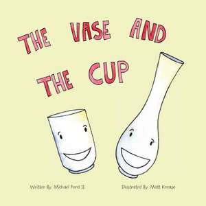 The Vase and the Cup de Michael Ford II