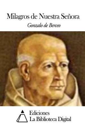 Milagros de Nuestra Senora de Gonzalo de Berceo