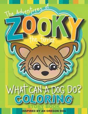 The Adventures of Zooky the Terrier de Christine Anne Eichorn