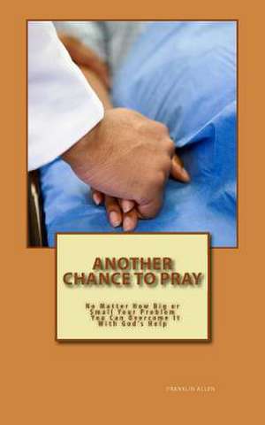 Another Chance to Pray de Franklin Allen