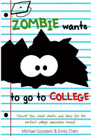 Zombie Wants...to Go to College de Michael Goodwin