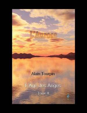 L'Aurore de Alain Tourpin