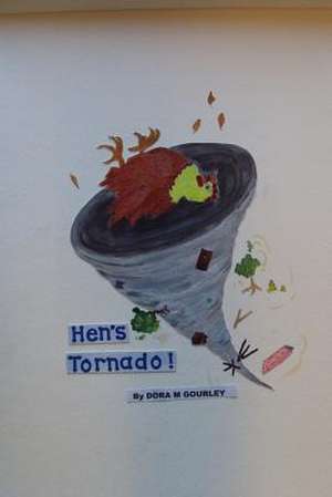 Hen's Tornado de MS Dora M. Gourley