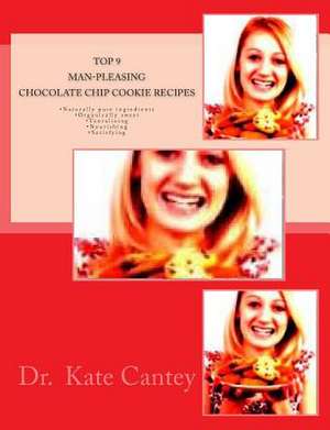 Top 9 Man-Pleasing Chocolate Chip Cookie Recipes de Dr Kate Cantey