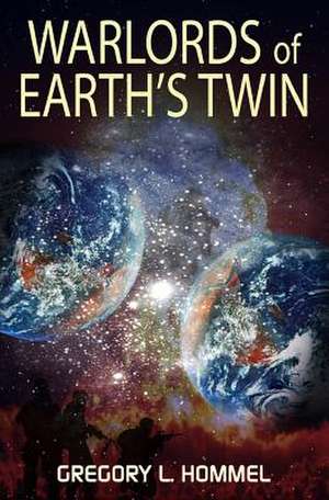 Warlords of Earth's Twin de MR Gregory Lee Hommel