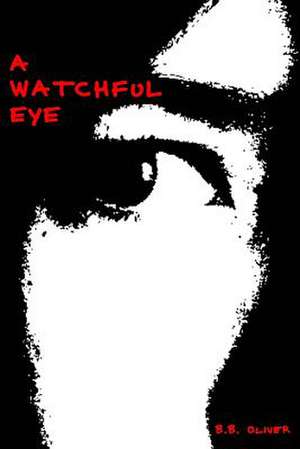 A Watchful Eye de B. B. Oliver