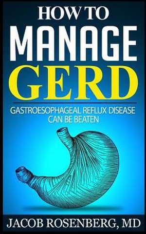 How to Manage Gerd de Jacob Rosenberg MD