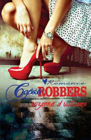 Cops & Robbers de Suzanne D. Williams