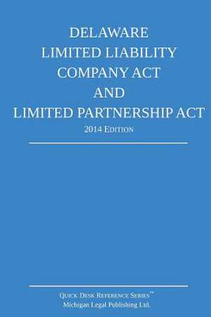 Delaware Limited Liability Company ACT and Limited Partnership ACT de Michigan Legal Publishing Ltd