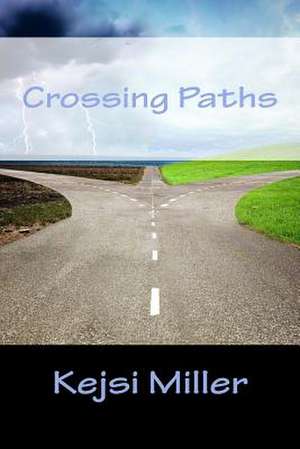 Crossing Paths de Kejsi Miller