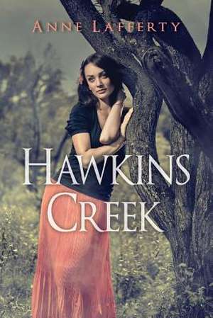 Hawkins Creek de Anne Lafferty