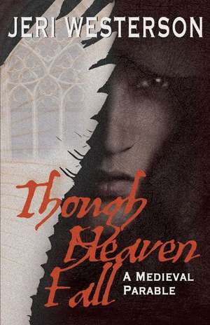 Though Heaven Fall de Jeri Westerson