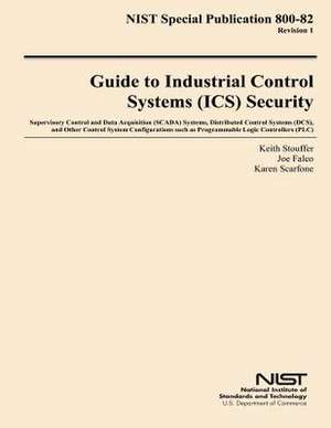 Nist Special Publication 800-82 Revision 1 Guide to Industrial Control Systems Security de U S Dept of Commerce