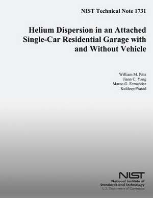 Nist Technical Note 1731 Helium Dispersion in an Attached Single-Car Residential Garbage with and Without Vehicle de U S Dept of Commerce