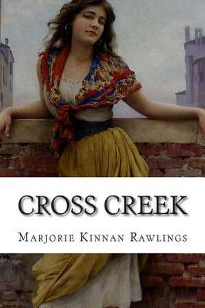 Cross Creek de Marjorie Kinnan Rawlings