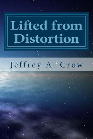 Lifted from Distortion de Jeffrey A. Crow