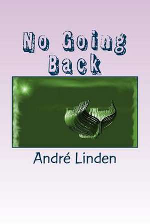 No Going Back de Andre Linden