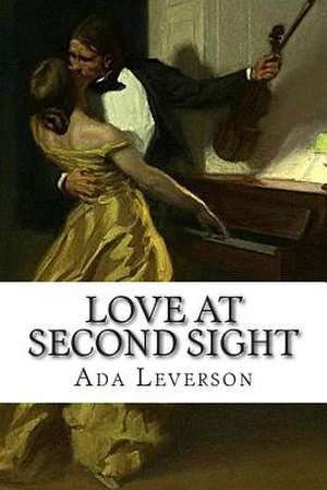 Love at Second Sight de Ada Leverson