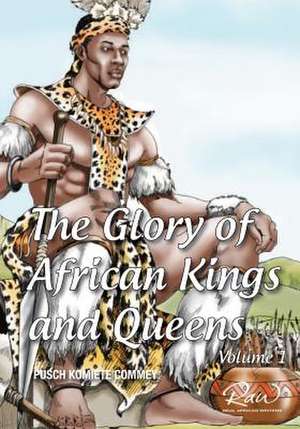 The Glory of African Kings and Queens de Pusch Commey