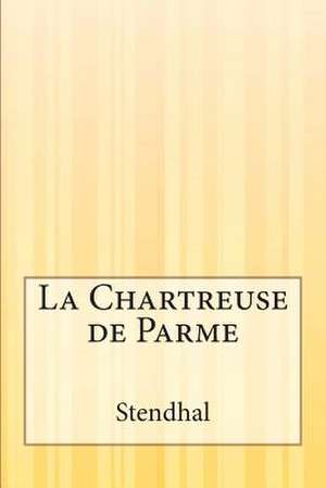 La Chartreuse de Parme de Stendhal