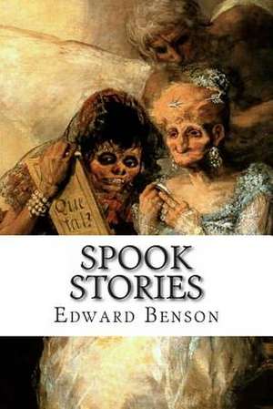 Spook Stories de Edward Frederic Benson