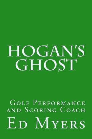 Hogan's Ghost de Ed Myers