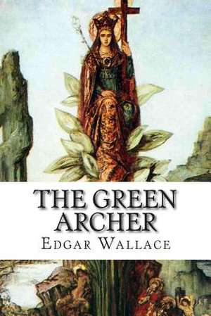 The Green Archer de Edgar Wallace