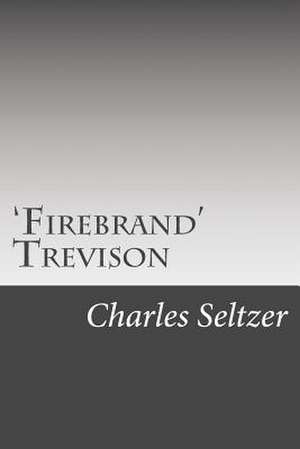 'Firebrand' Trevison de Charles Alden Seltzer