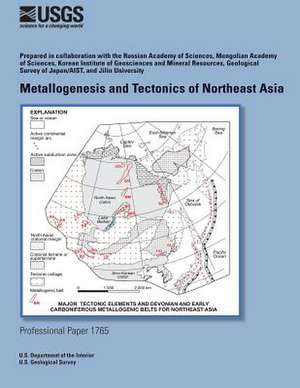 Metallogenesis and Tectonics of Northeast Asia de U. S. Department of the Interior