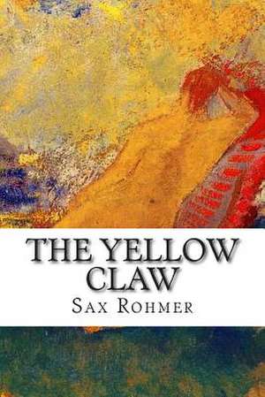 The Yellow Claw de Sax Rohmer