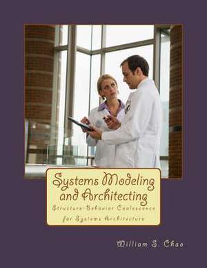 Systems Modeling and Architecting de William S. Chao