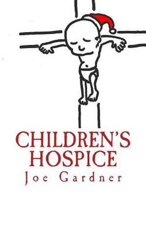 Children's Hospice de Joe Gardner