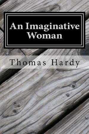 An Imaginative Woman de Thomas Hardy