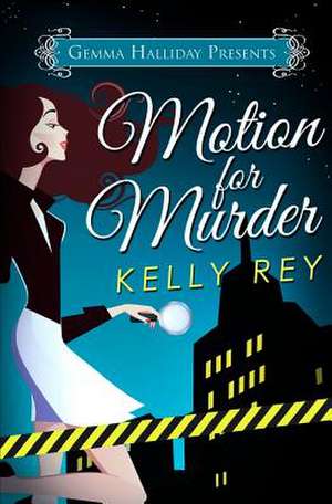 Motion for Murder de Kelly Rey