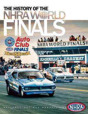 The History of the Nhra World Finals de Nhra Publications