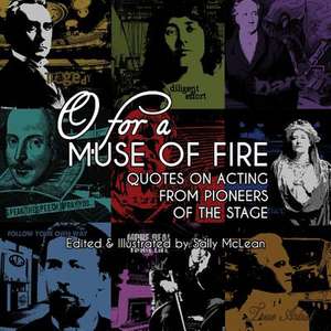 O for a Muse of Fire de Sally McLean