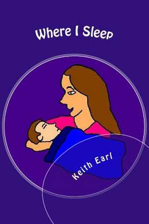 Where I Sleep de Keith Earl