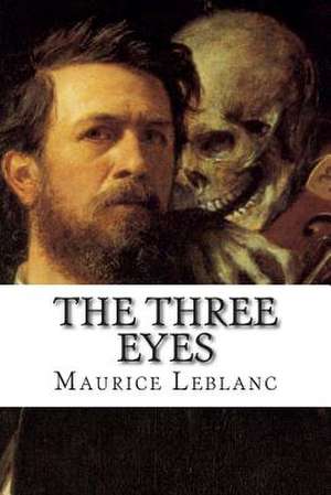 The Three Eyes de Maurice Leblanc