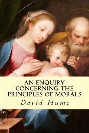 An Enquiry Concerning the Principles of Morals de David Hume