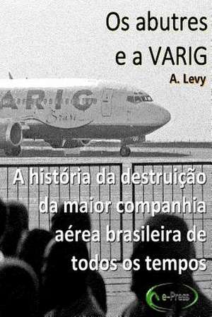 OS Abutres E a Varig de A. Levy