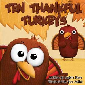 Ten Thankful Turkeys de Angela Muse