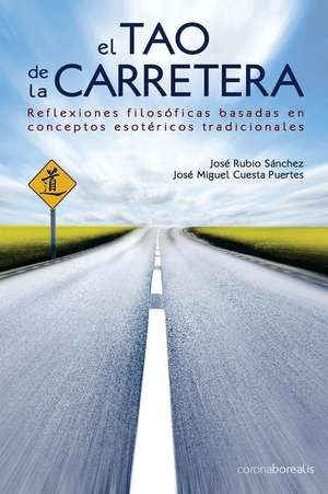 El Tao de La Carretera de Jose Rubio Sanchez