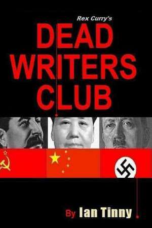 Rex Curry's Dead Writers Club de Ian Tinny