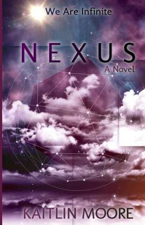 Nexus de Kaitlin Moore