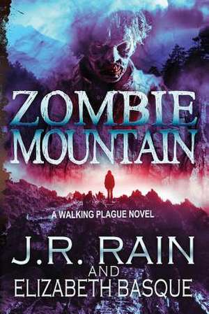 Zombie Mountain de J. R. Rain