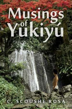 Musings of Yukiyu de Rosa, C. Scoushe