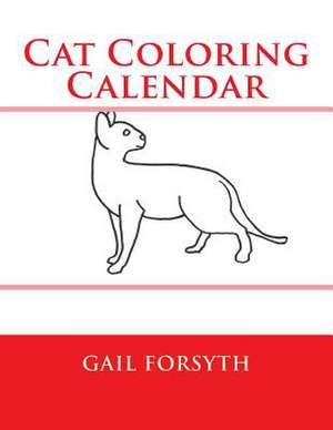 Cat Coloring Calendar de Gail Forsyth