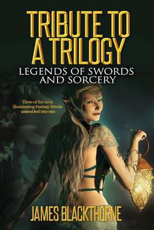 Tribute to a Trilogy de James Blackthorne